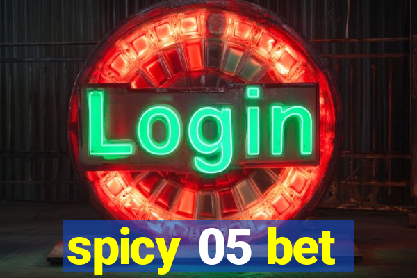 spicy 05 bet